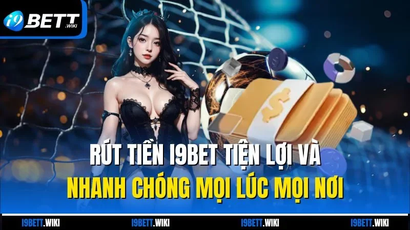 Rút tiền I9bet